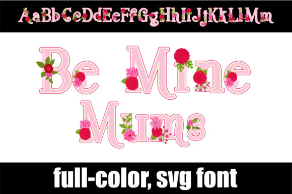 Be Mine Mums: A Designer's Guide to This Colorful SVG Font